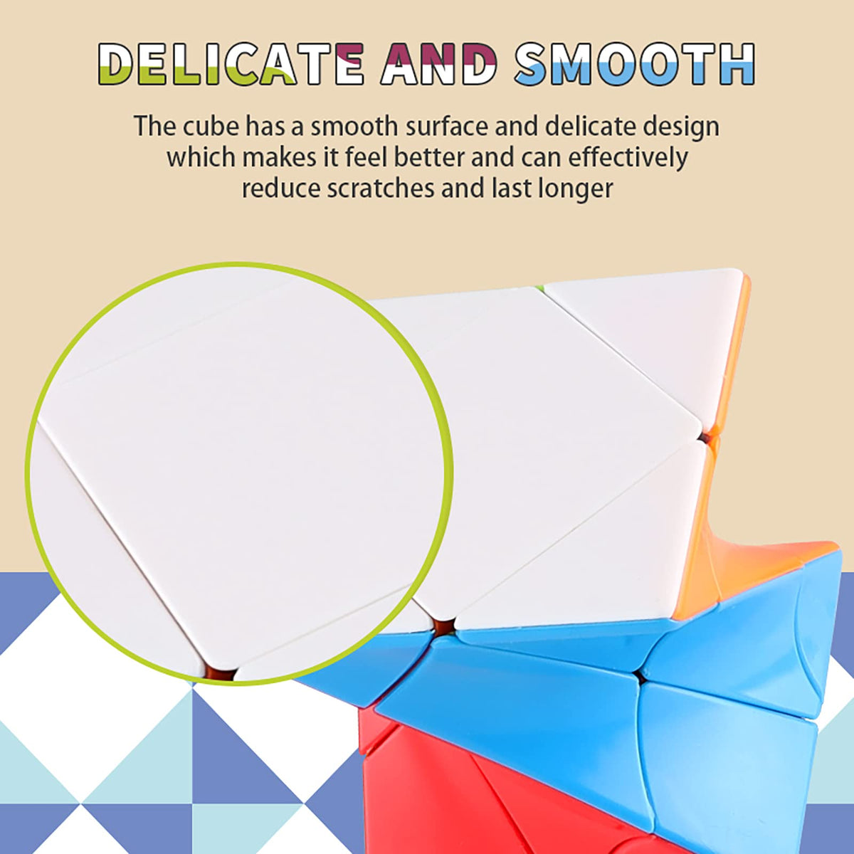 Close-up of the cube's smooth white face under Delicate and Smooth text