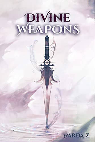 Divine Weapons - Kindle Edition