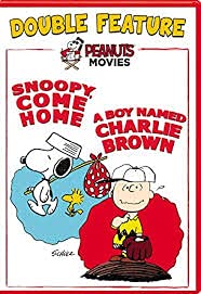 Peanuts Double Feature: Snoopy Come Home and A Boy Named Charlie Brown
