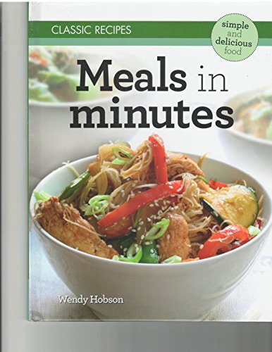 Classic Recipes: Meals in Minutes