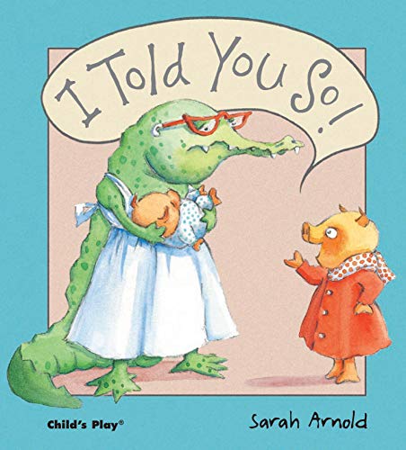 I Told You So (Child's Play Library) - Realmdrop Shop