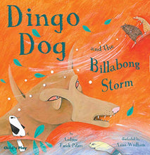 Load image into Gallery viewer, Dingo Dog and the Billabong Storm (Traditional Tales with a Twist)
