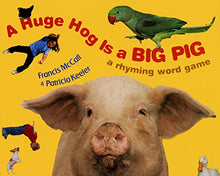 Load image into Gallery viewer, A Huge Hog Is a Big Pig: A Rhyming Word Game
