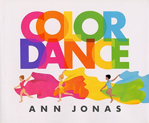 Color Dance by Ann Jonas picture book cover with children dancing with coloured scarves