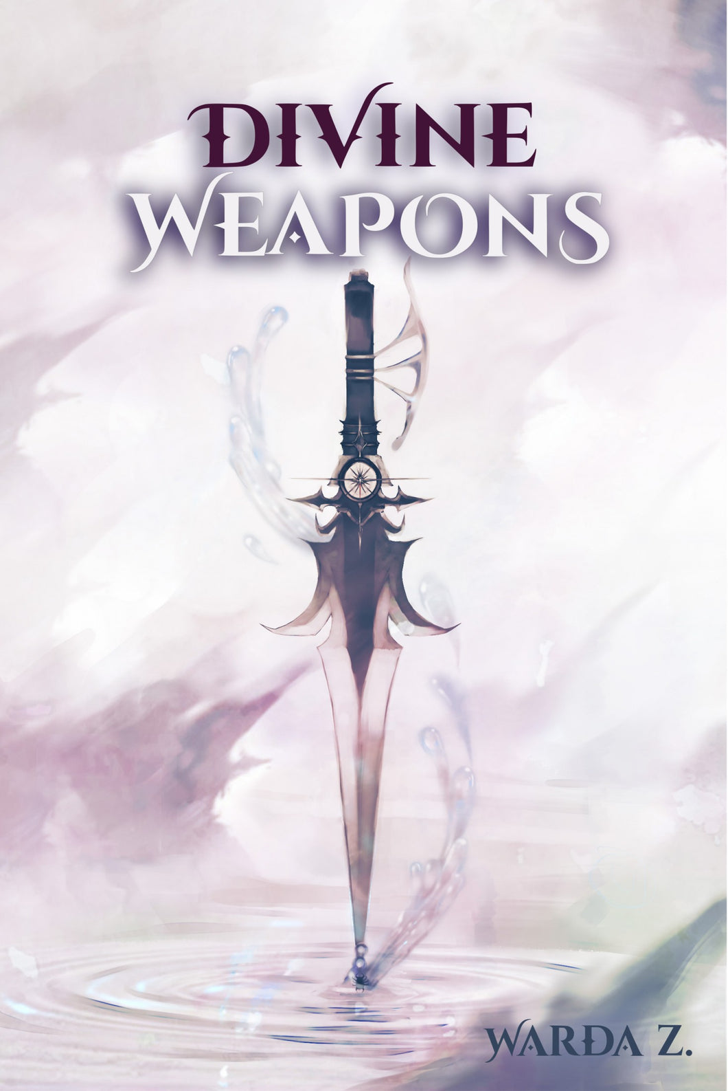 Divine Weapons By Warda Z - Fantasy Novel