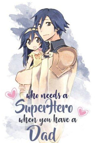 Fire Emblem - Who needs a Superhero when you have a Dad